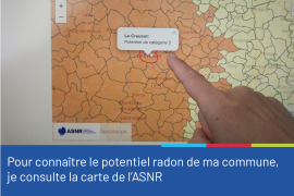 Aperçu de la carte du potentiel radon par commune de l'ASNR, accompagnée du conseil "Pour connaître le potentiel radon de ma commune, je consulte la carte de l'ASNR"