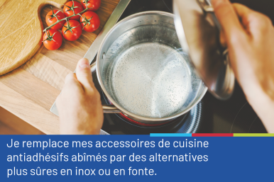 Photo d'une casserole en inox sur la table de cuisson, accompagnée du conseil "Je remplace mes accessoires de cuisine antiadhésifs abîmés par des alternatives plus sûres en inox ou en fonte"